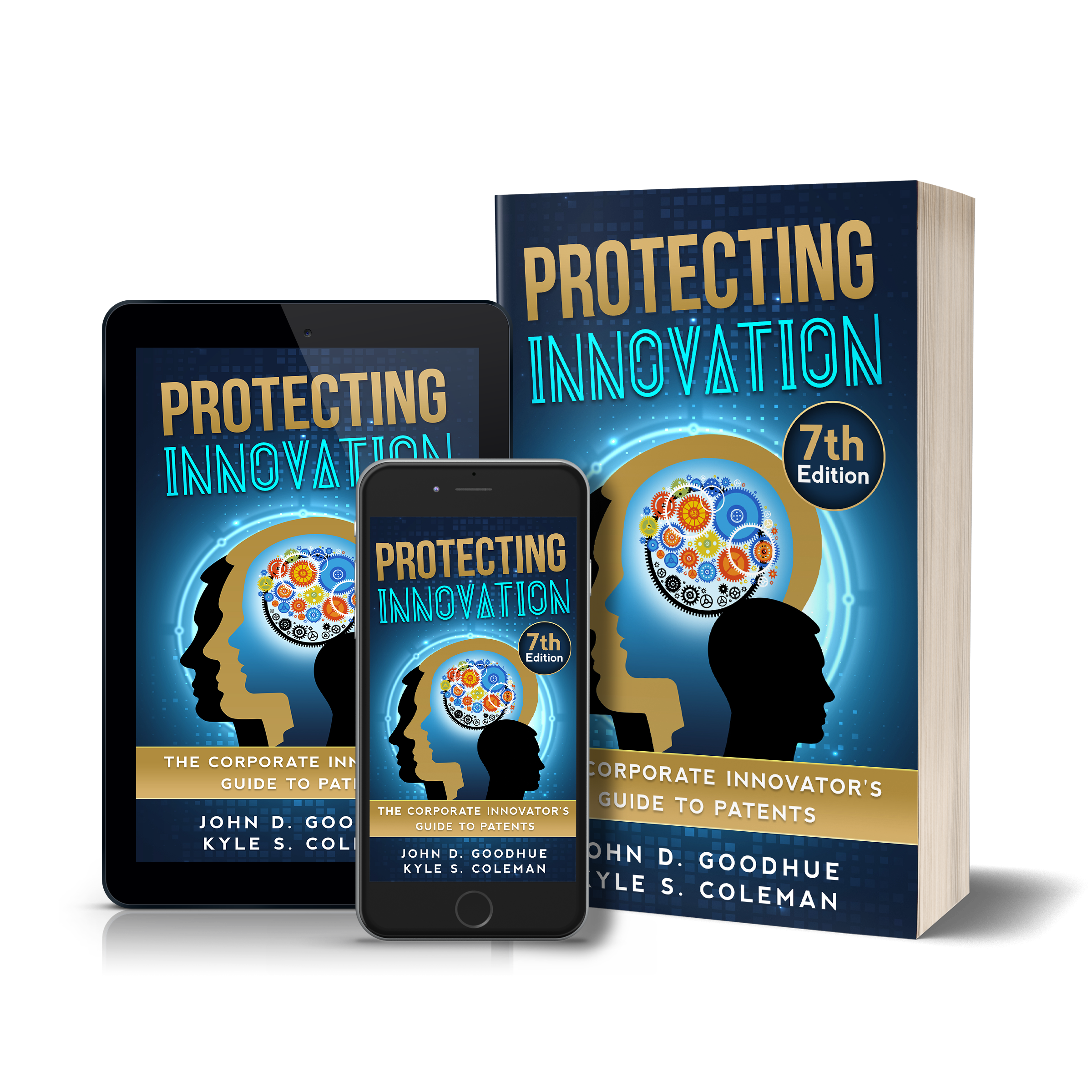 Protecting Innovation: The Corporate Innovator's Guide to Patents, Seventh Edition, shown as a book and on tablet and phone